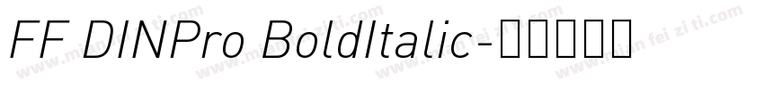 FF DINPro BoldItalic字体转换